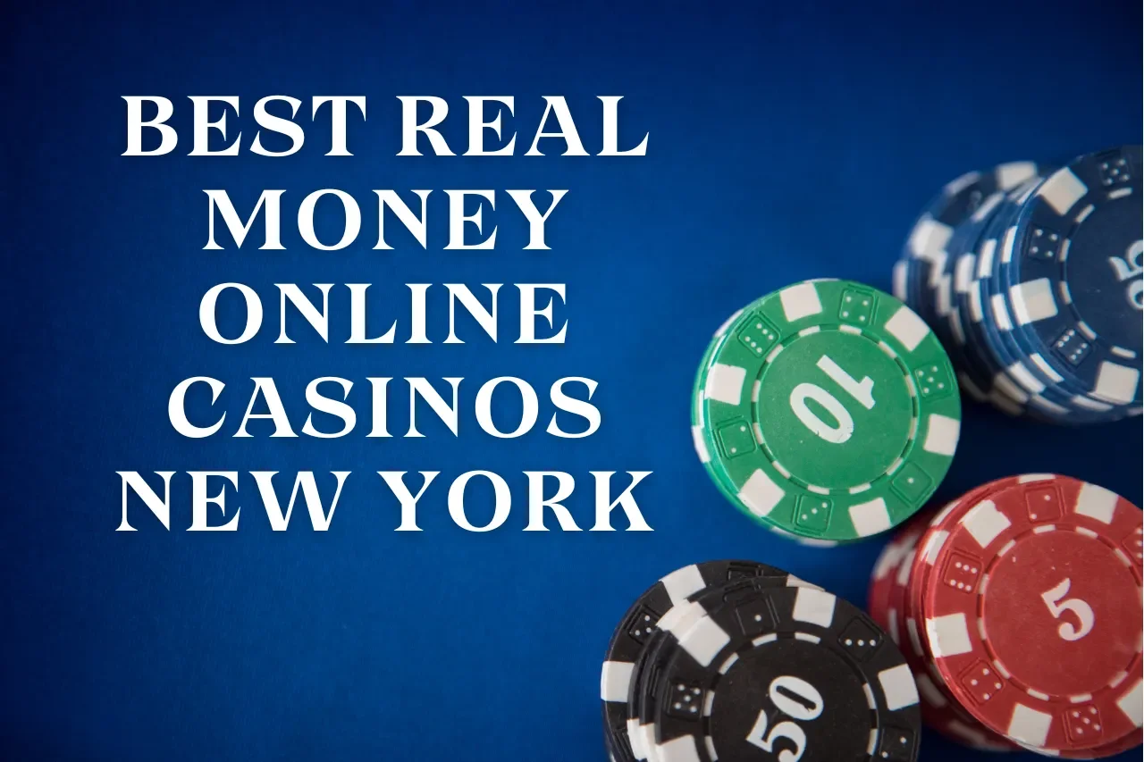 Best Real Money Online Casinos New York in 2024