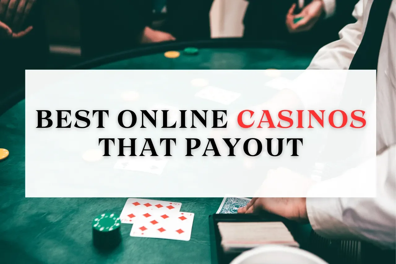 Best Online Casinos That Payout in 2024