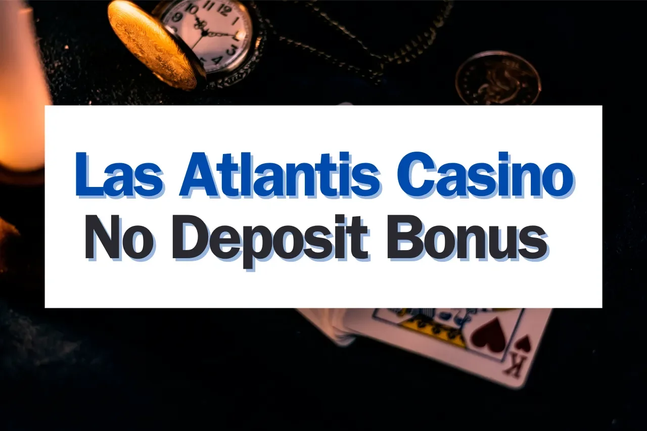 Las Atlantis Casino No Deposit Bonus