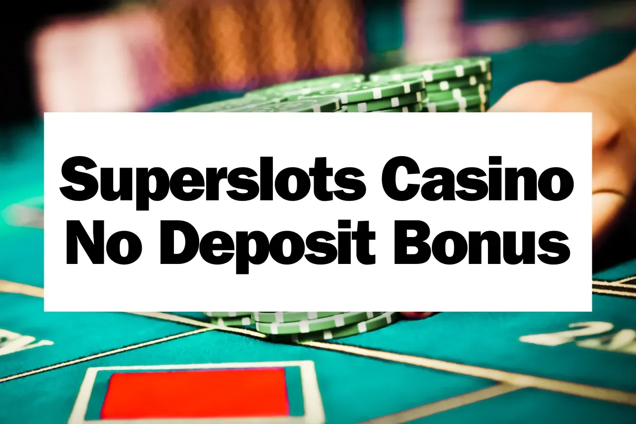 Super Slots Casino No Deposit Bonus